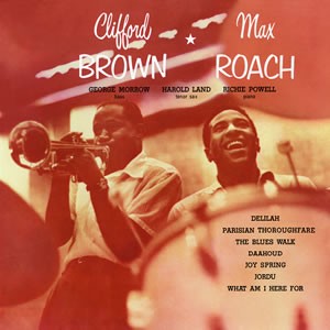 Clifford Brown And Max Roach