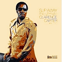 Slip Away - The Ultimate Clarence Carter 1966-71