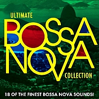 Ultimate Bossa Nova Collection