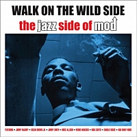 Walk On The Wild Side - The Jazz Side Of Mod