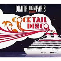 Dimitri From Paris Presents Cocktail Disco
