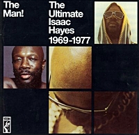 The Man - The Ultimate Isaac Hayes 1969-1977