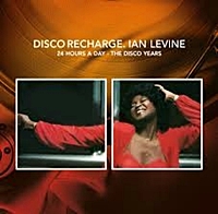 Disco Recharge- Ian Levine Twenty Four Hours A Day The Disco Years