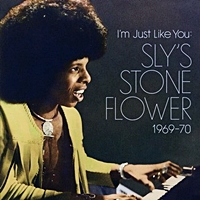 I'M Just Like You - Sly'S Stone Flower 1969-70