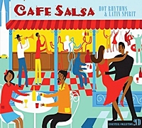 Café Salsa - Hot Rhythms And Latin Spirit