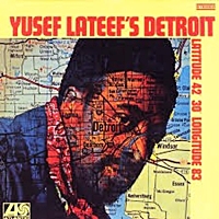 Yusef Lateef'S Detroit Latitude 42 30' Longitude 83