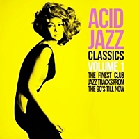 Acid Jazz Classics - The Finest Club Jazz Tracks From The 90'S Till Now