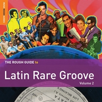 Rough Guide To Latin Rare Groove Vol 2