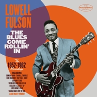 The Blues Come Rollin In - The 1952-1962 Recordings