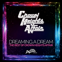Dreaming A Dream: The Best Of Crown Heights Affair