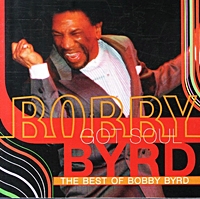 Bobby Byrd Got Soul: The Best Of Bobby Byrd