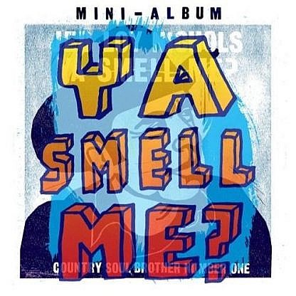 Ya Smell Me (10" Mini Album)