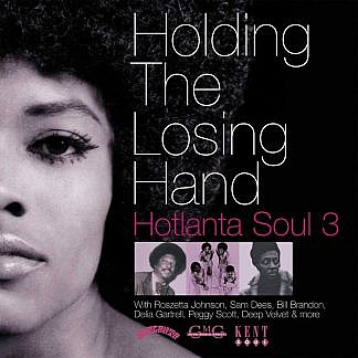 Holding The Losing Hand Hotlanta Soul Vol 3
