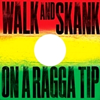 Walk And Skank / On A Ragga Tip (RSD 2017)