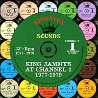 King Jammy'S At Channel 1 1977-1979
