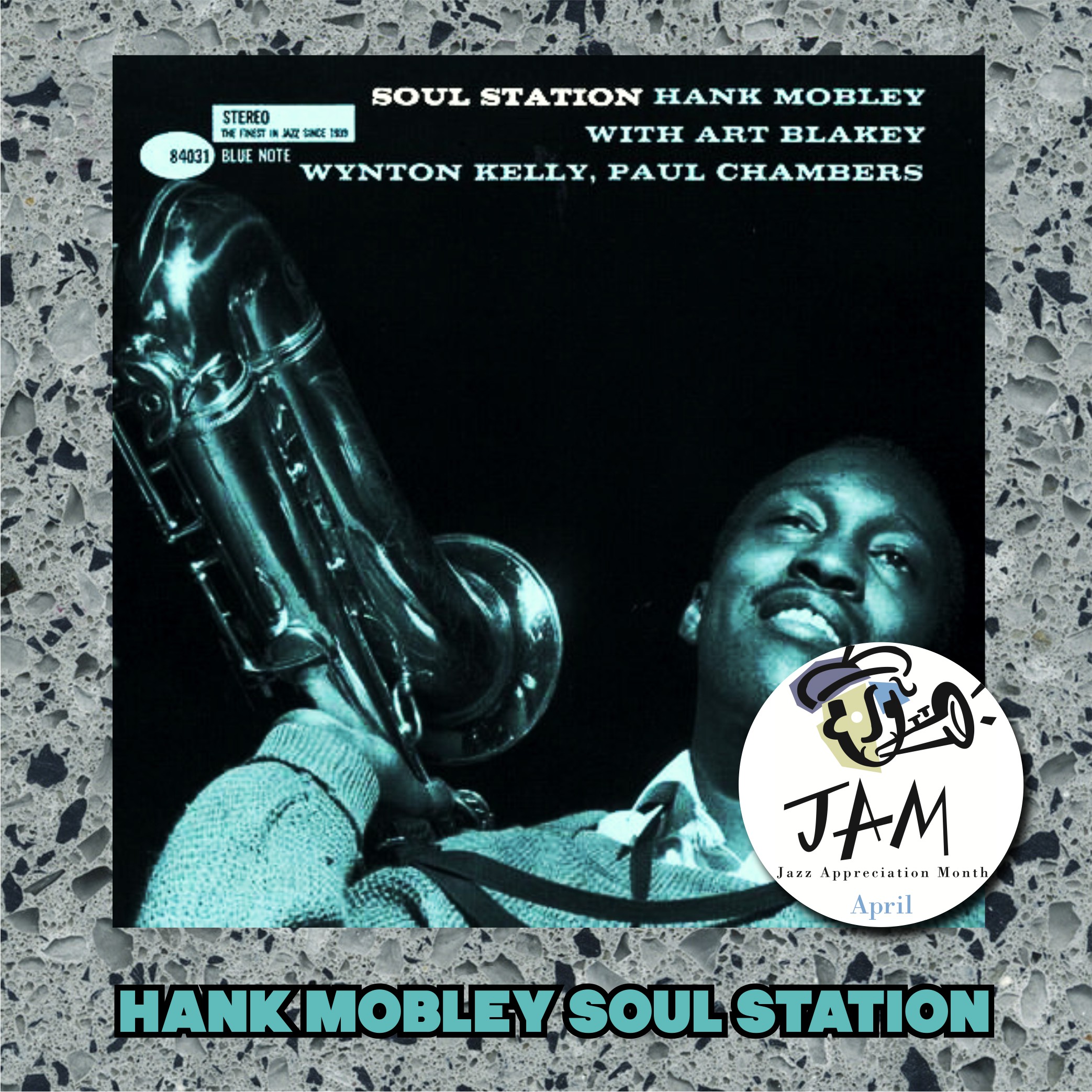 Jazz Appreciation Month 18 Day 12 Hank Mobley Soul Station Soul Brother Records