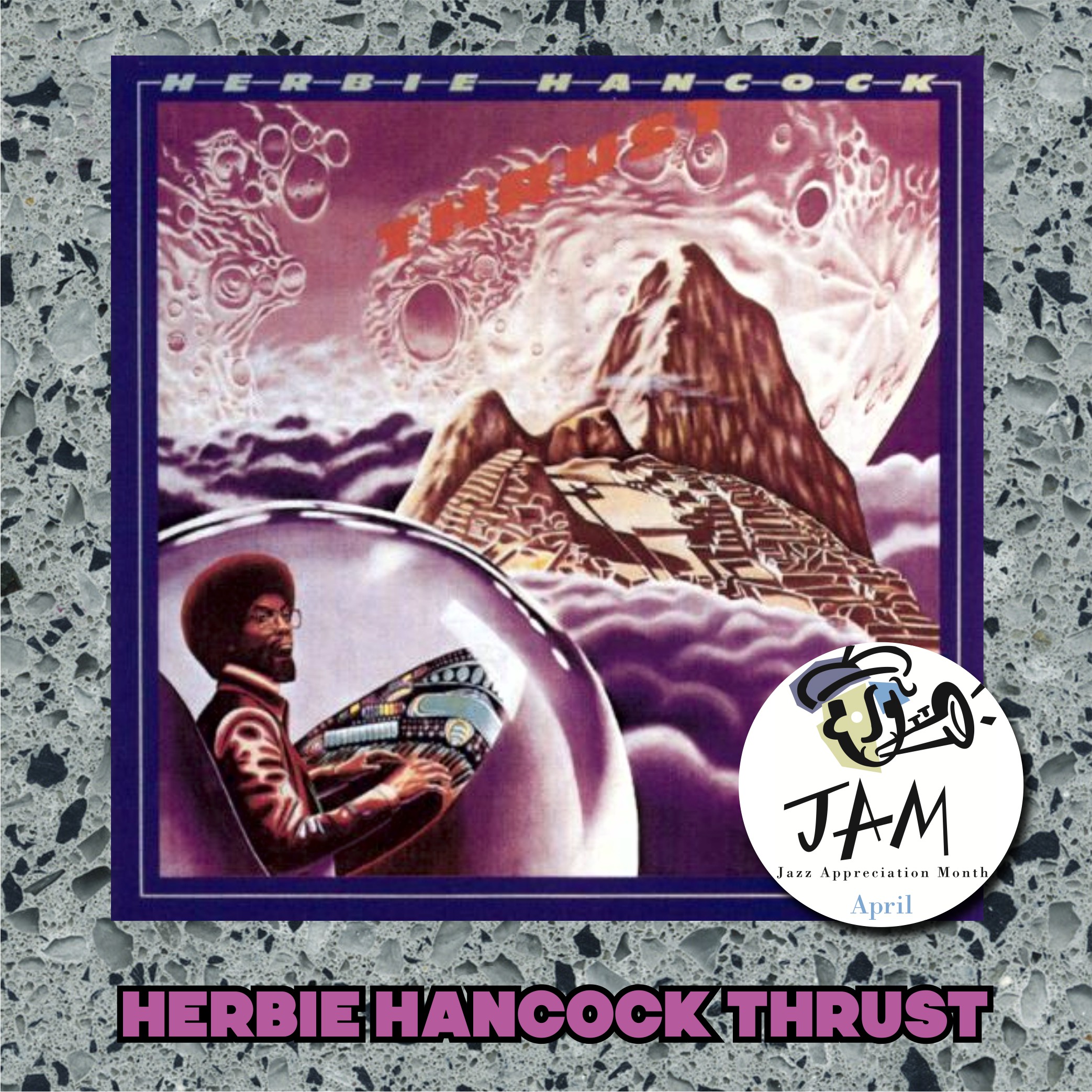 Jazz Appreciation Month 2018 – Day 18 | Herbie Hancock - Thrust