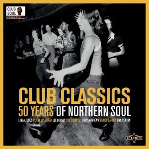 Club Classics - 50 Years Of Northern Soul