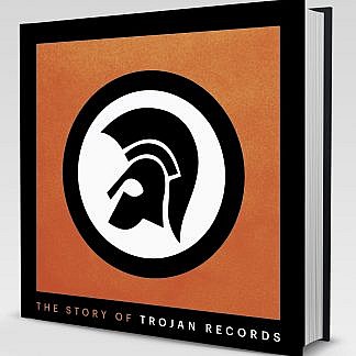 The Story Of Trojan Records (Hardbacked- Signed Copies)