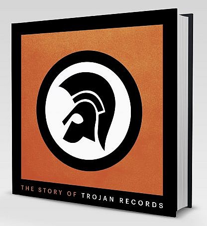 The Story Of Trojan Records (Hardbacked- Signed Copies)