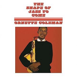 The Shape Of Jazz To Come (180Gm)