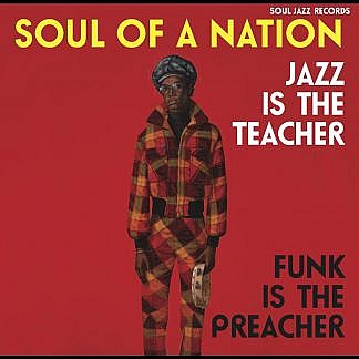 Soul Of A Nation - Jazz Is The Teacher Funk Is The Preacher