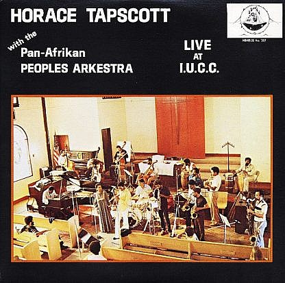 Horace Tapscott With The Pan-Afrikan Peoples Arkestra Live At I.U.C.C. (Pre-order: Due 22nd March)