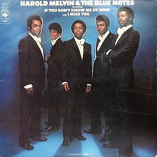 Harold Melvin And The Blue Notes Feat If You Don'T Know Me By Now And I Miss You (Formerly Entitled I Miss You)