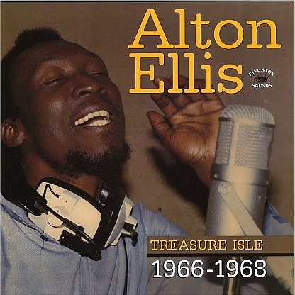 Alton Ellis - Treasure Isle 1966-1968