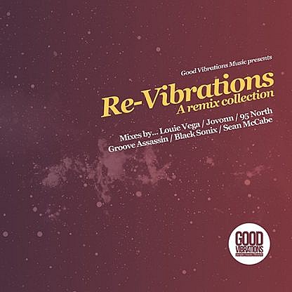 Good Vibrations Music Presents Re-Vibrations (A Remix Collection)