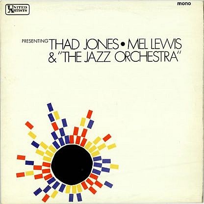 Presenting Thad Jones - Mel Lewis And The Jazz Orchestra