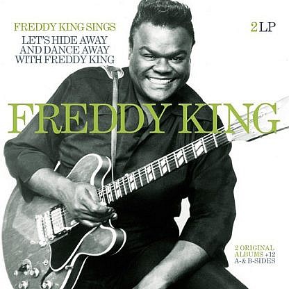 Freddie King Sings/Let'S Hide Away With Freddie King