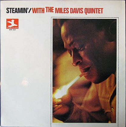 Steamin With The Miles Davis Quintet
