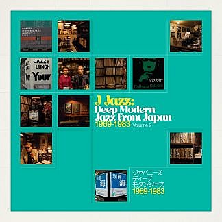 J Jazz Volume 2 – Deep Modern Jazz From Japan 1969 – 1983(pre-order: due 6th Sep 2019)