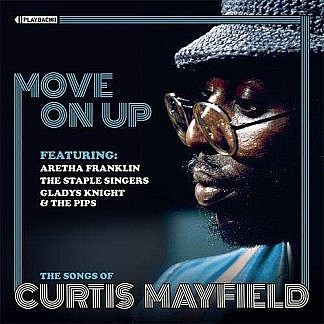Move On Up - The Songs Of Curtis Mayfield