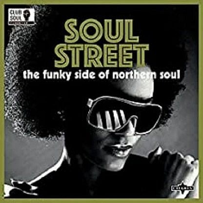 Soul Street - The Funky Side Of Northern Soul