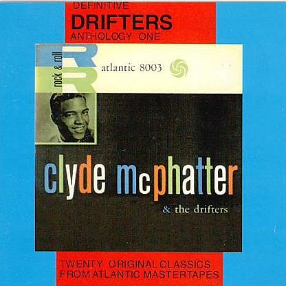 Drifters Anthology One Clyde Mcphatter And The Drifters