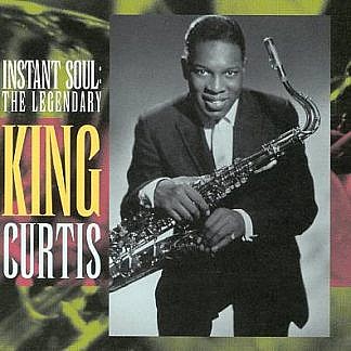 Instant Soul: The Legendary King Curtis