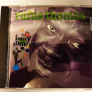Best Of Rufus Thomas - Do The Funky Somthin'