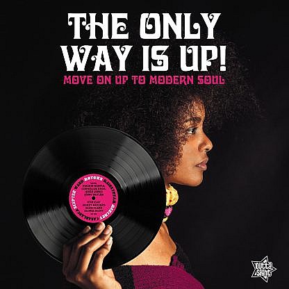 The Only Way Is Up - Move Into Modern Soul (Pre-order: Due 20th March 2020)