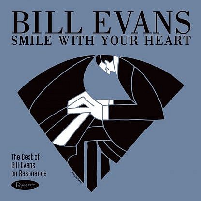 Smile With Your Heart - Best Of Bill Evans On Resonance