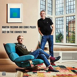 Martin Freeman And Eddie Piller Present Jazz On The Corner Two (Pre-order: Due 3rd July 2020)