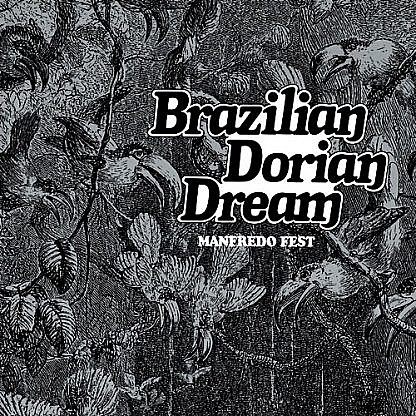 Brazilian Dorian Dream (pre-order:due 31st July 2020)