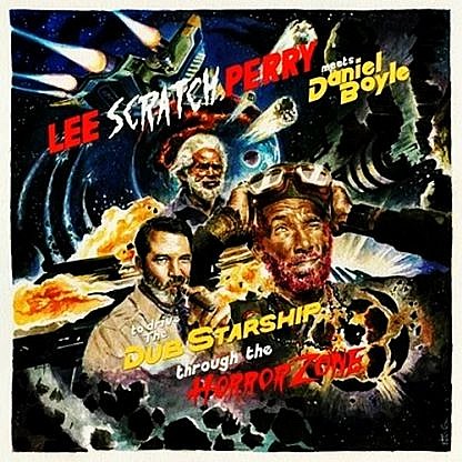 Lee Scratch Perry Meets Daniel Boyle To Drive The Dub Starship Through The Horror Zone