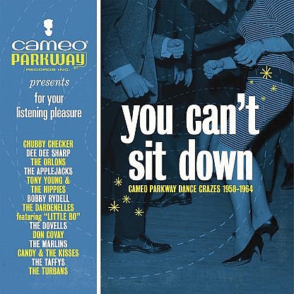 You Can'T Sit Down - Cameo Parkway Dance Crazes 1958-1964 (Pre-order: Due 25th September 2020)