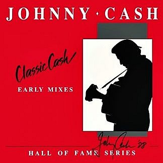 Classic Cash: Early Mixes