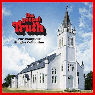 The Gospel Truth: Complete Singles Collection (Pre-order: Due 13th November 2020)
