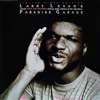 Larry Levan’S Classic West End Records Remixes Made Famous At The Legendary Paradise Garage (White Vinyl) (pre-order: Due 27th November 2020)