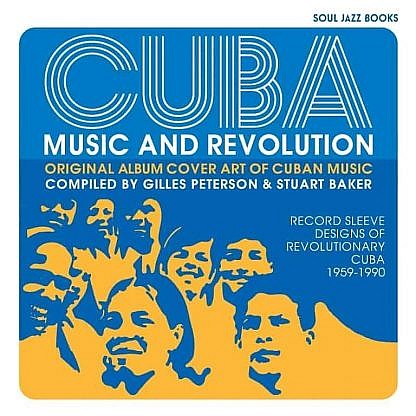 Cuba Music And Revolution -Experiments In Cuban Music 1975-85