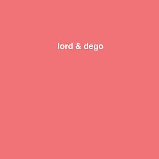 Lord & Dego